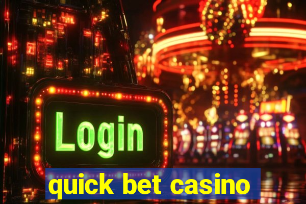 quick bet casino