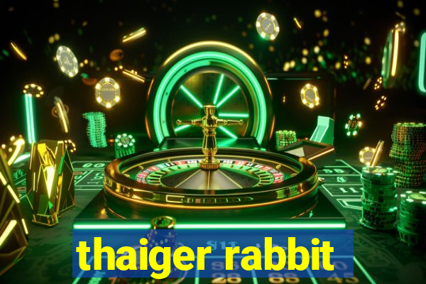 thaiger rabbit