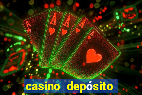 casino depósito mínimo de 5 reais