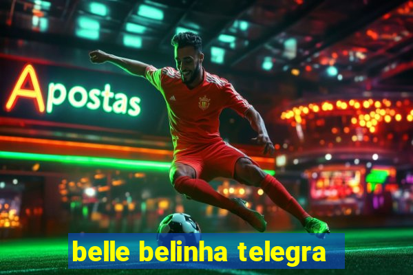 belle belinha telegra