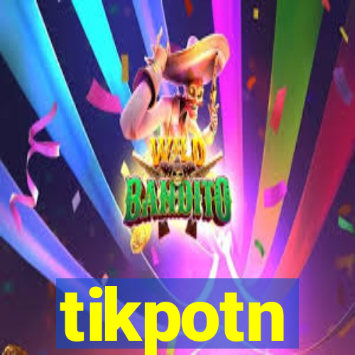 tikpotn