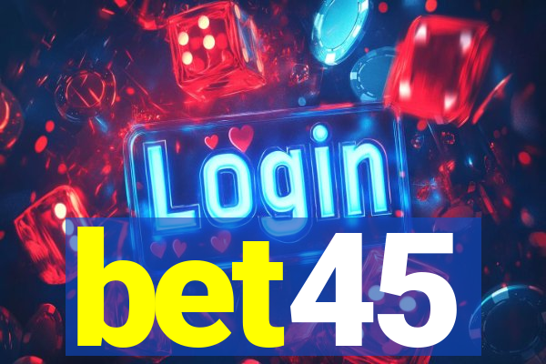 bet45