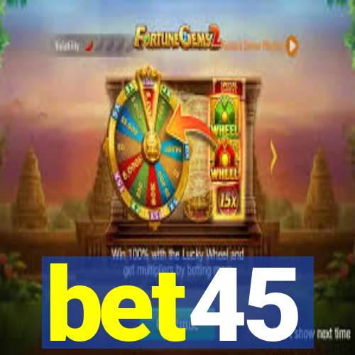 bet45