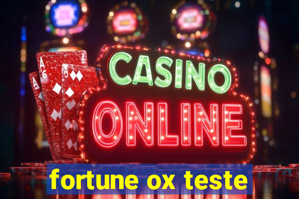 fortune ox teste