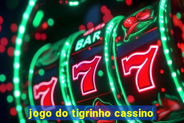 jogo do tigrinho cassino