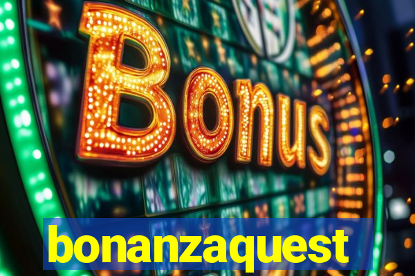 bonanzaquest