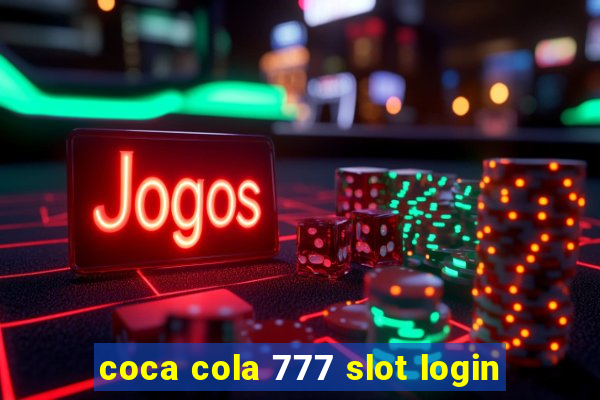 coca cola 777 slot login