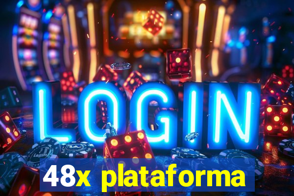 48x plataforma