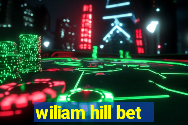 wiliam hill bet