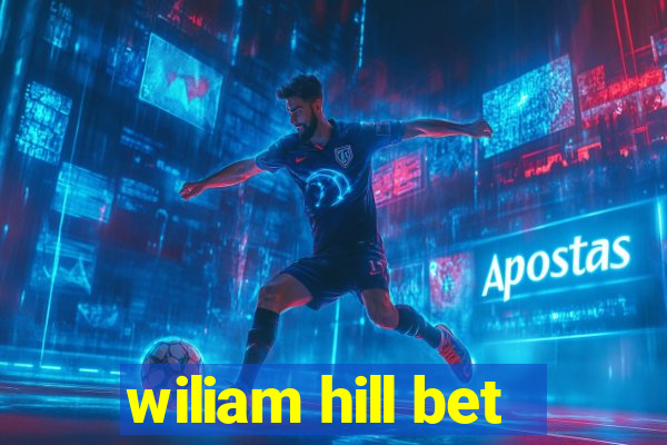 wiliam hill bet