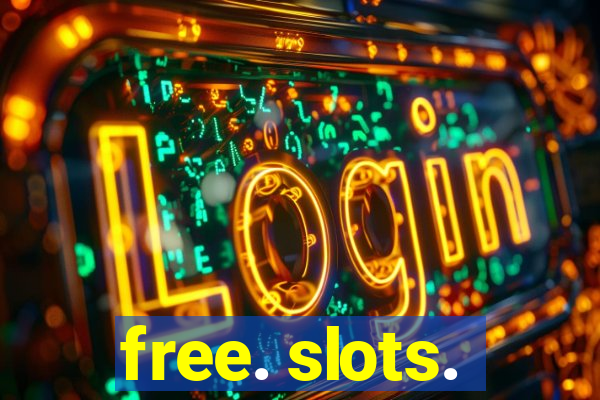 free. slots.