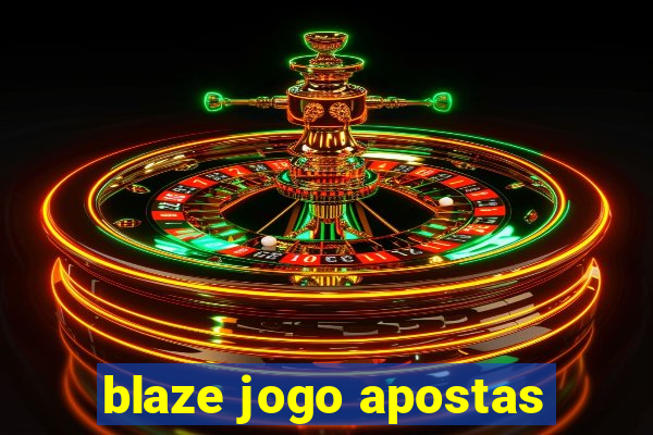 blaze jogo apostas