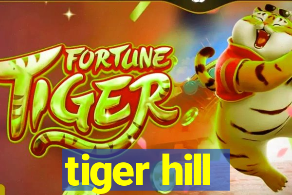 tiger hill