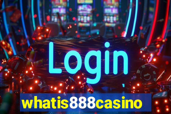 whatis888casino