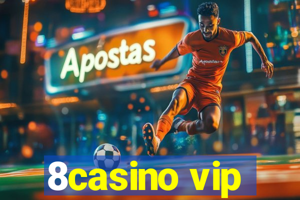 8casino vip