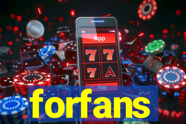 forfans