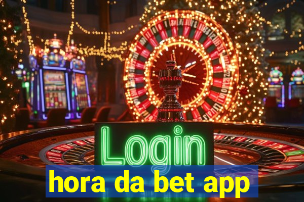 hora da bet app