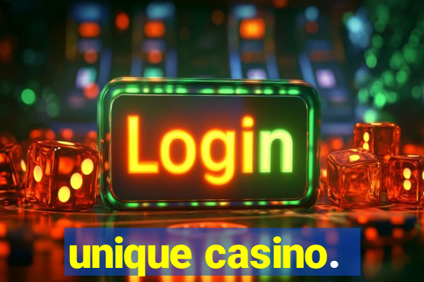 unique casino.