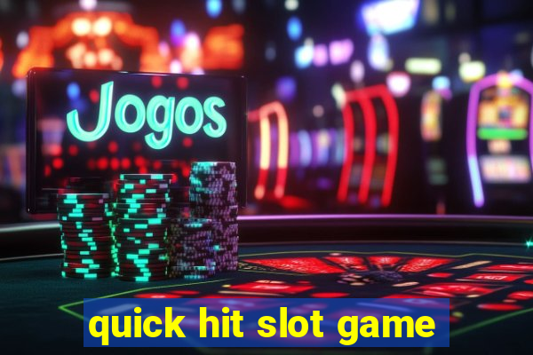 quick hit slot game