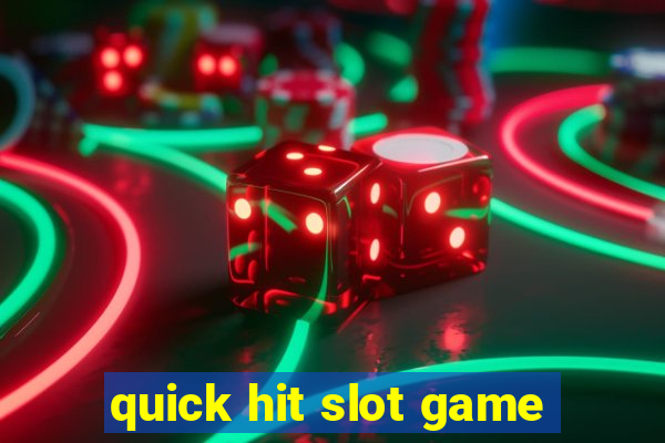 quick hit slot game