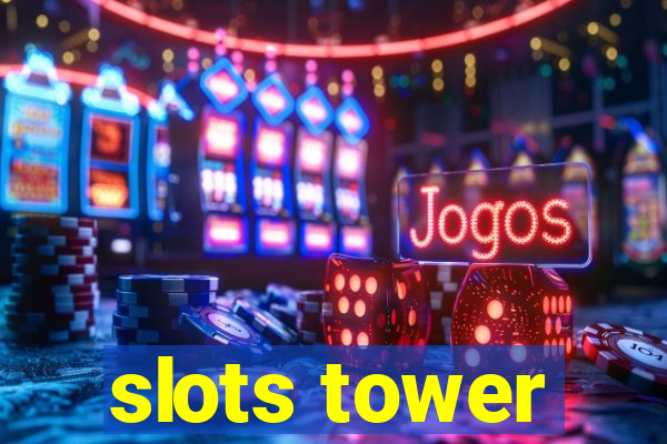 slots tower