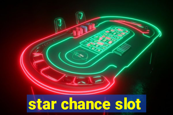 star chance slot