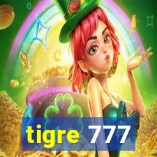 tigre 777