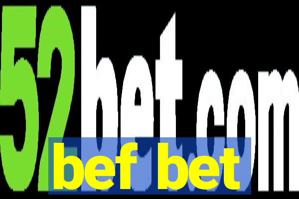 bef bet