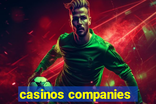 casinos companies