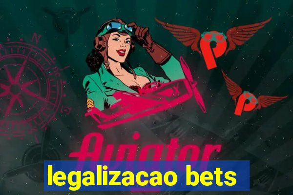 legalizacao bets