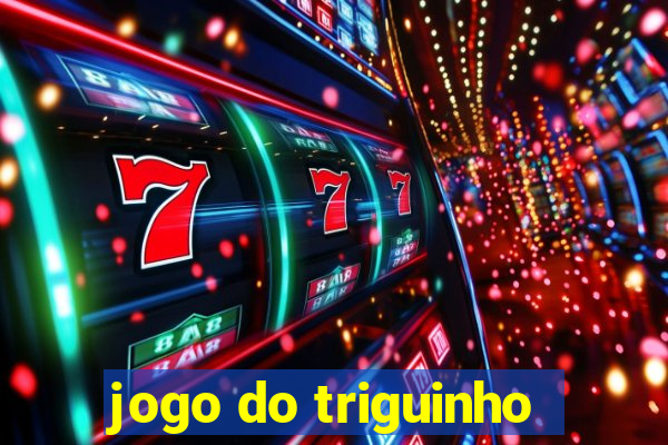 jogo do triguinho