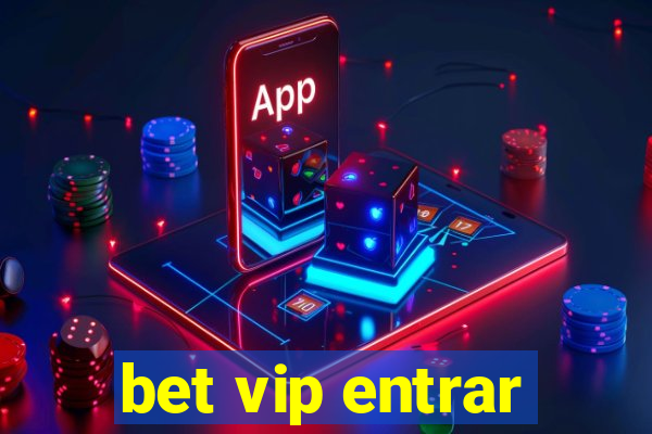 bet vip entrar