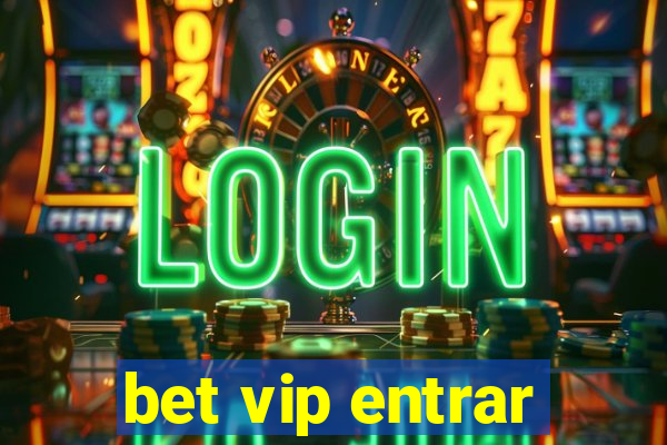 bet vip entrar