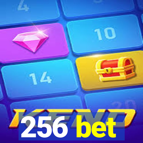 256 bet