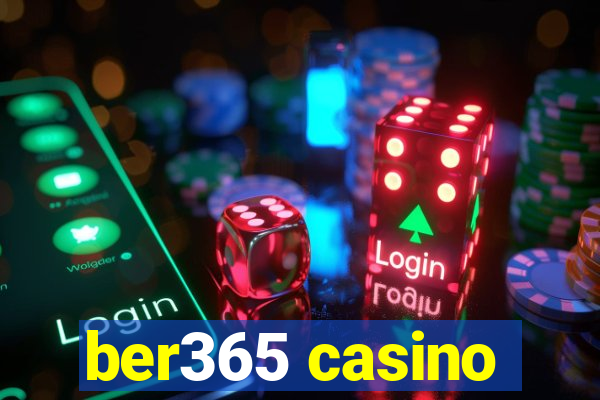 ber365 casino