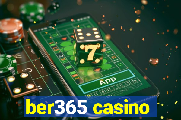 ber365 casino