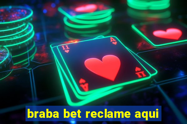 braba bet reclame aqui