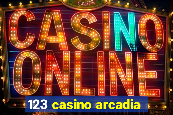 123 casino arcadia