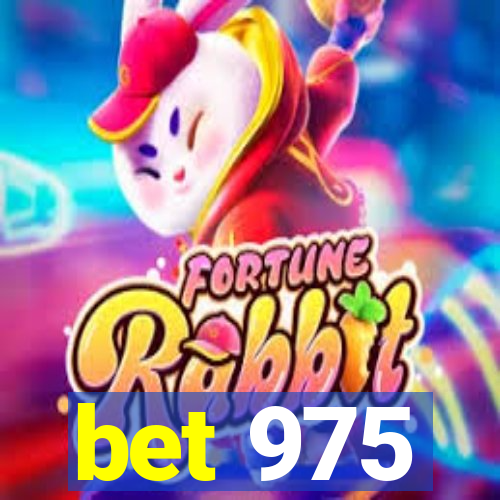 bet 975