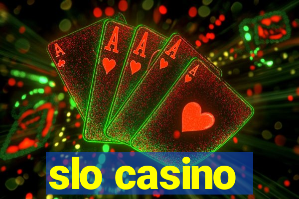 slo casino