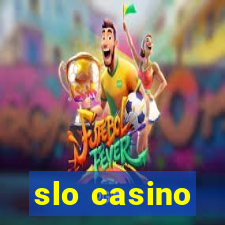 slo casino