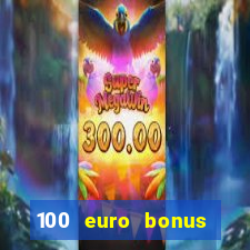 100 euro bonus casino ohne einzahlung