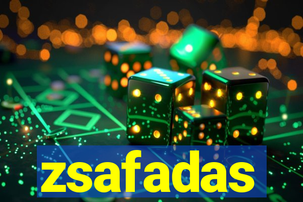 zsafadas