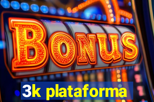 3k plataforma