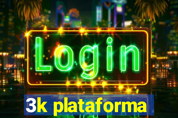 3k plataforma