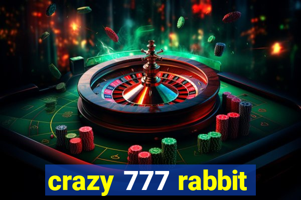 crazy 777 rabbit