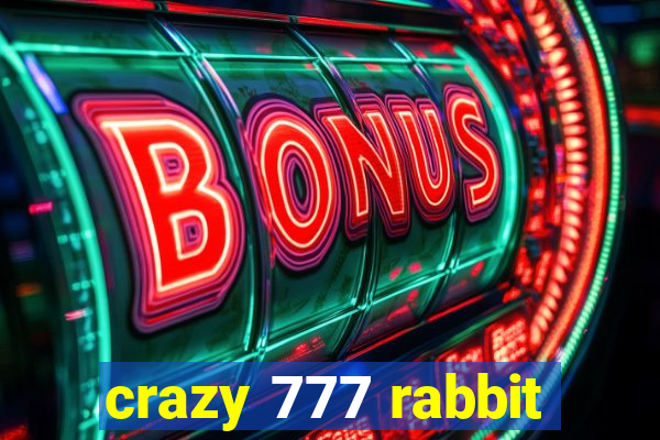 crazy 777 rabbit