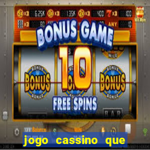 jogo cassino que da bonus no cadastro