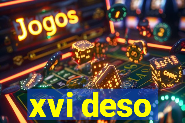 xvi deso