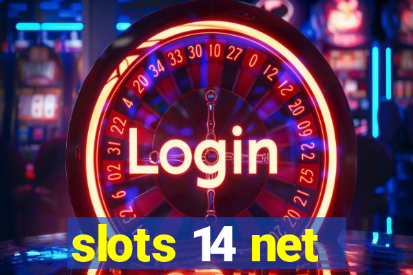 slots 14 net